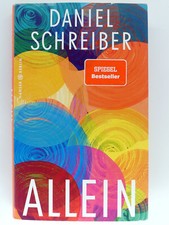 Daniel Schreiber - Allein - Spiegel Bestseller, Single- Leben, Freiheit, Freunde
