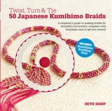 Twist, Turn & Tie 50 Japanese Kumihimo Braids: A Beginner's Guide to Maki - GOOD