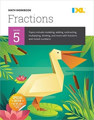IXL | GRADE 5 FRACTIONS MATH WORKBOOK | FUN MATH PRACTICE By Ixl Learning *NEW*