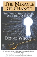 The Miracle Of Change | Dennis Wholey | Taschenbuch | Kartoniert / Broschiert
