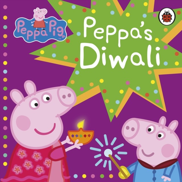 Peppa Pig: Peppa's Diwali by Peppa Pig (Board book)