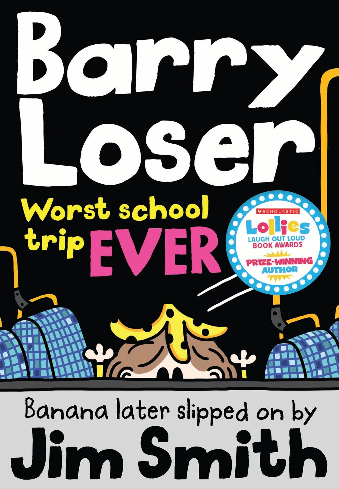 Barry Loser: worst school trip ever!-Jim Smith