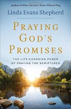 PRAYING GOD'S PROMISES: THE LIFE-CHANGING POWER OF PRAYING By Linda Evans NEW