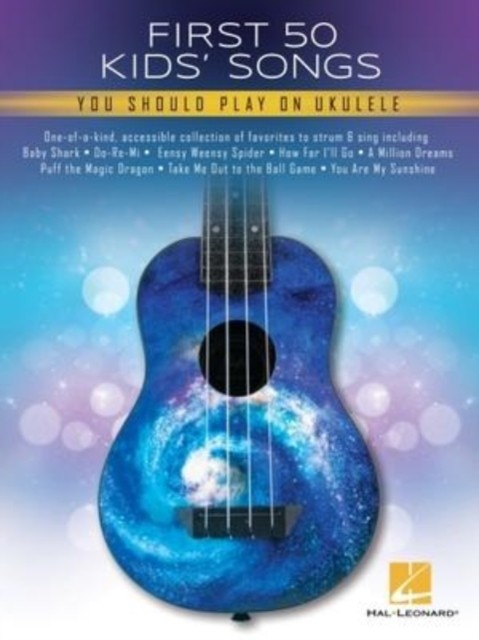 First 50 Kids' Songs You Should Play on Ukulele (Book)