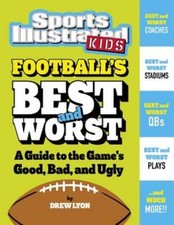 Football's Best and Worst: A Guide to the Game's Good, Bad, and Ugly by Lyon