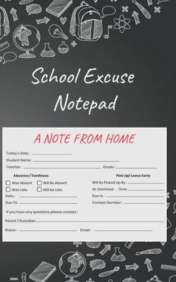 Note from Home: School Excuse Absent ,perfect to have handy when running late or