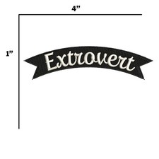 Extrovert Patch Embroidered  Iron-On Applique Happy Go Lucky Postive