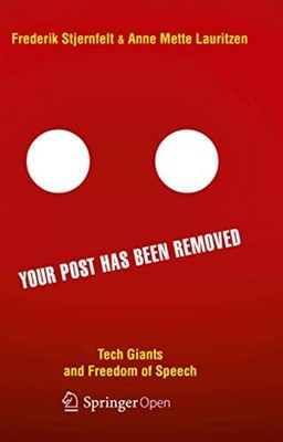 Your Post Has Been Removed : Tech Giants and Freedom of - Trade Paperback NEW An