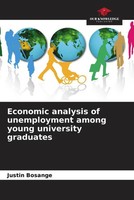 Justin Bosange | Economic Analysis Of Unemployment Among Young University...