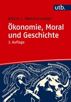 ÖKonomie, Moral Und Geschichte | Eine Themenorientierte EinfüHrung | Deutsch
