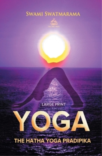 Thumbnail - Swami Swatmarama The Hatha Yoga Pradipika (large Print) (taschenbuch)