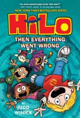 Hilo Book 5: Then Everything Went Wrong - Hardcover By Winick, Judd - VERY GOOD