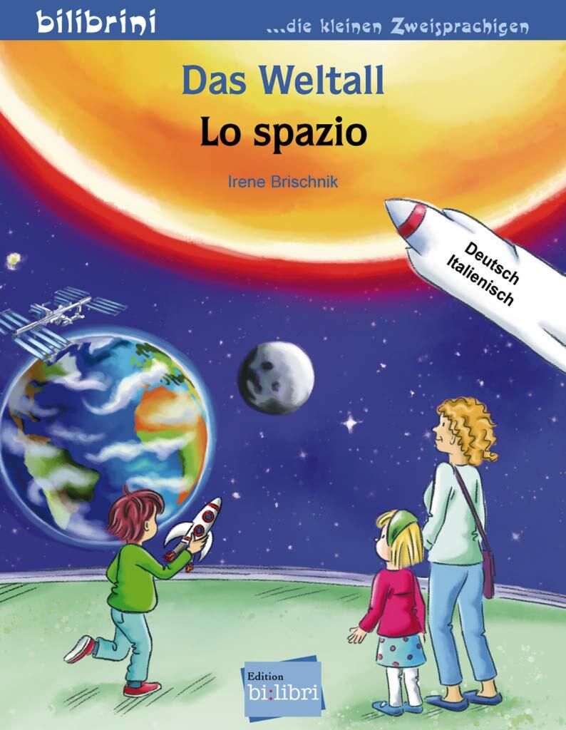 9783196695991 Das Weltall-Lo spazio: Kinderbuch Deutsch-Italienisch - Irene Bris
