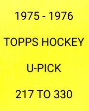 1975-76 Topps Hockey  U-Pick  217 to 330