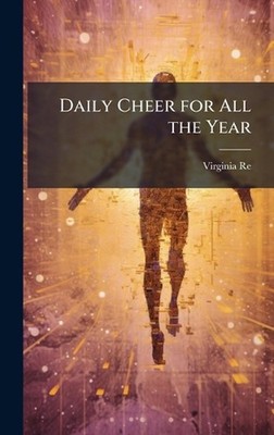 Daily Cheer for All the Year by Virginia Reed Hardcover Book