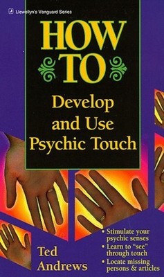 How to Develop and Use Psychic Touch (Llewellyn's H... by Andrews, Ted Paperback