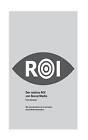 Der Relative Roi Von Social Media: Wie Man Berechnet, OB Es Sich Lohnt, Social Media Einzusetzen. by Lorena Valentini Metzinger, Peter Metzinger (Paperback / softback, 2013)