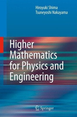 Higher Mathematics for Physics and Engineering Tsuneyoshi Nakayama