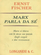 MARX PARLA DA SE' FISCHER ERNST LONGANESI 1968 LA FRONDA