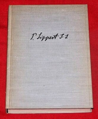 Peter Lippert - Der Mann und sein Werk , Herder Verlag , HC , 1939 , 