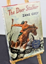 The Deer Stalker by Zane Grey First Edition Harper 1925 D-Y w/DJ VG