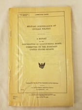 MILITARY SURVEILLANCE OF CIVILIAN POLITICS 1973 Judiciary USA Senate