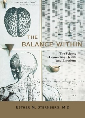 The Balance Within: The Science Connecting He by Sternberg, Esther M. 0716744457