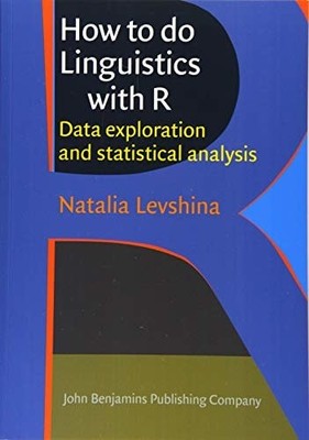 How to do Linguistics with R: Data exploration and statistical analysis - Levshi