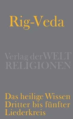Rig-Veda - Das heilige Wissen Toshifumi Goto