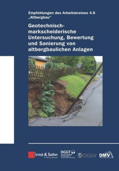 Geotechnisch-markscheiderische Untersuchung, Bewertung Und Sanierung