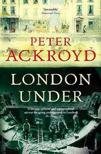 Ackroyd, Peter : London Under Value Guaranteed from eBay’s biggest seller!