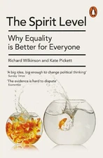 The Spirit Level: Why Equality is B..., Wilkinson, Rich