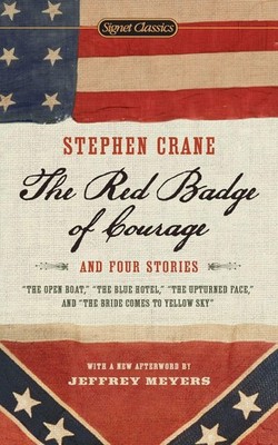 The Red Badge of Courage and Four Stories (Signet Classics) - Crane, Stephen...
