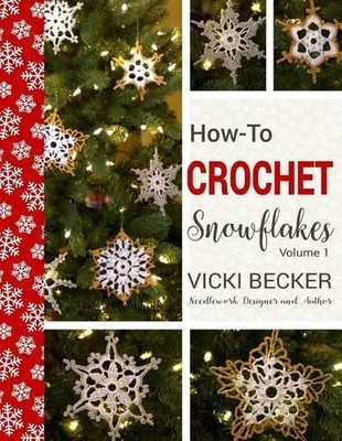 Vicki Becker How-To-Crochet Snowflakes (Paperback) (UK IMPORT)