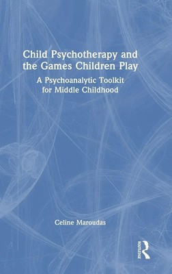 Child Psychotherapy and the Games Children Play | Celine Maroudas | Buch | 2025
