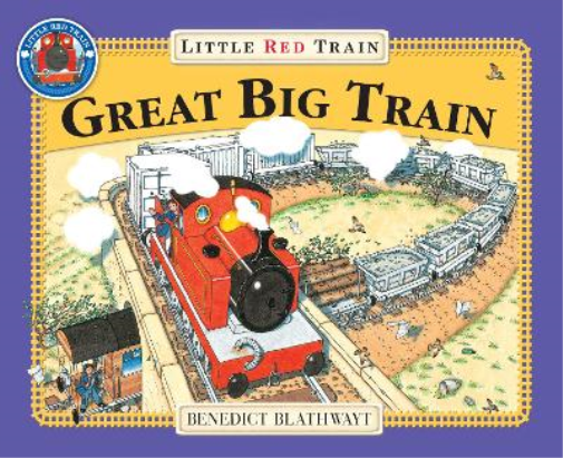 Benedict Blathwayt The Little Red Train: Great Big Train (Tascabile)