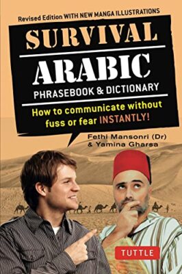 Survival Arabic: How to Communicate Without Fus, Mansouri, Alreemawi, Salih-,