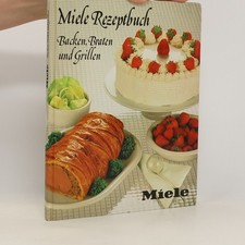 Backen, Braten und Grillen. Miele Rezeptbuch  |  kolektiv