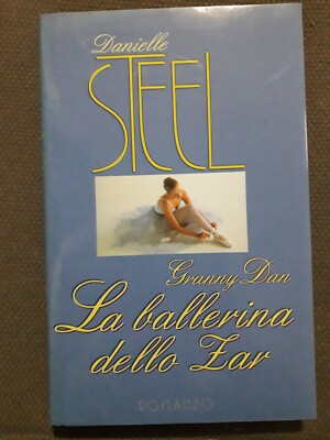 GRANNY DAN Die Tänzerin des Zaren. Danielle Steel Ed. Mondolibri 2000