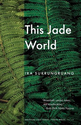 This Jade World by Ira Sukrungruang (English) Paperback Book