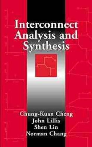 Interconnect Analysis and Synthesis by Chung-Kuan Cheng, John... - 9780471293668