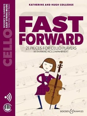 Fast Forward Cello 21 Pieces for Cello Players. With Piano Accompaniment. 48 S.