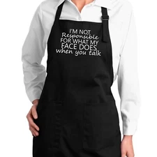 Apron Cooking Chef Funny Im Not Responsible for What my Face Does When You Talk