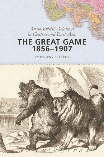 Evgeny Sergeev The Great Game, 1856–1907 (Tascabile)