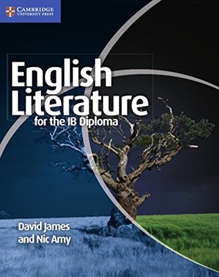 English Literature for the IB Diploma,Dr David James, Nic Amy