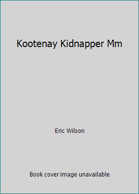 Kootenay Kidnapper Mm by Eric Wilson