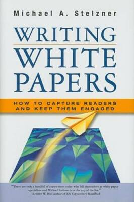 Writing White Papers: How to Capture Readers and Keep Them Engaged - GOOD