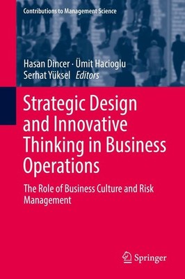 Strategic Design and Innovative Thinking in Business Operations Hasan Dincer