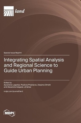 Integrating Spatial Analysis and Regional Science to Guide Urban Planning by Apo
