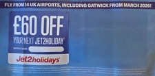 Jet2 Voucher £60 Off Holiday Until 31 Oct'27. Book By 31 May'26. Email Delivery